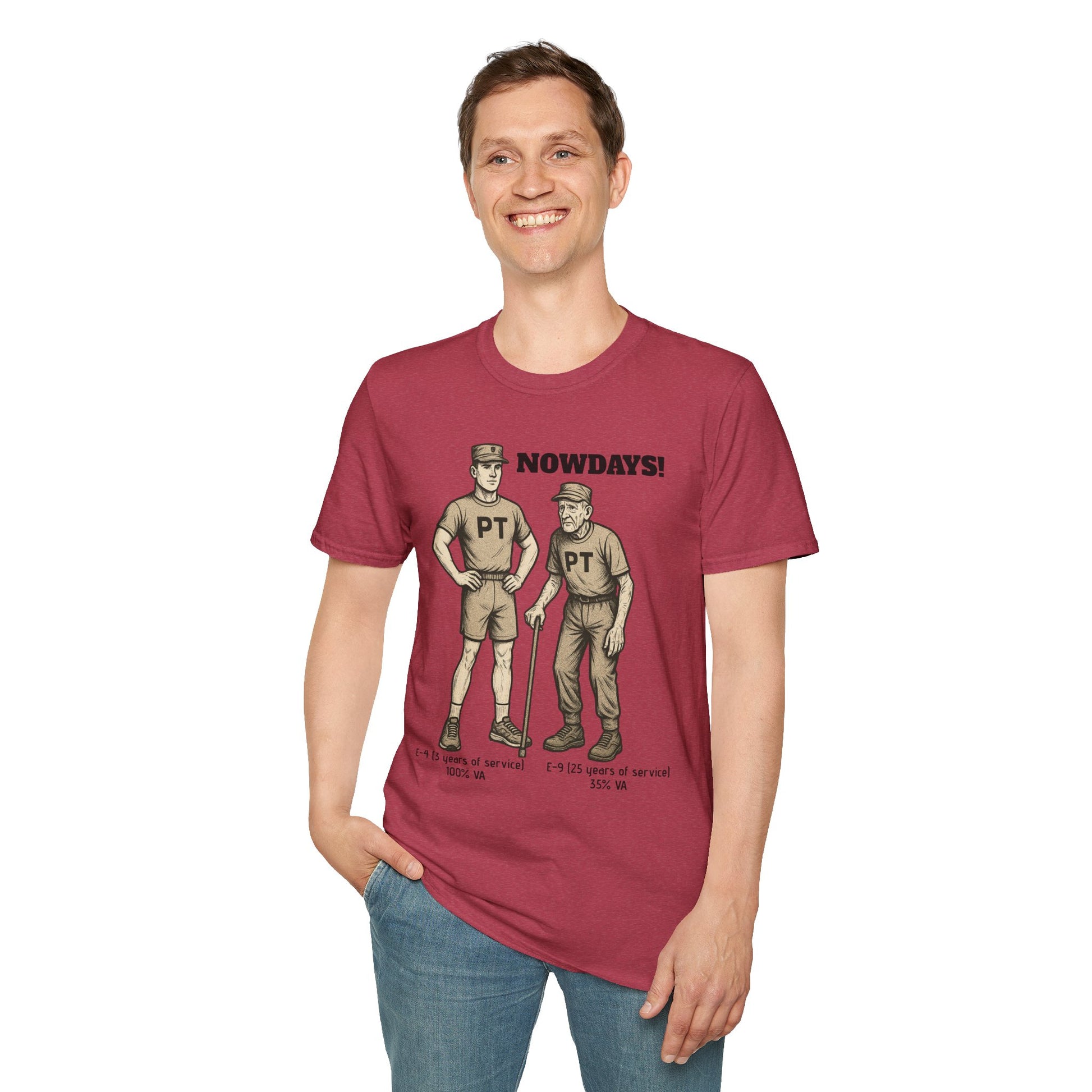 Funny Military T-Shirt: “NOWDAYS”