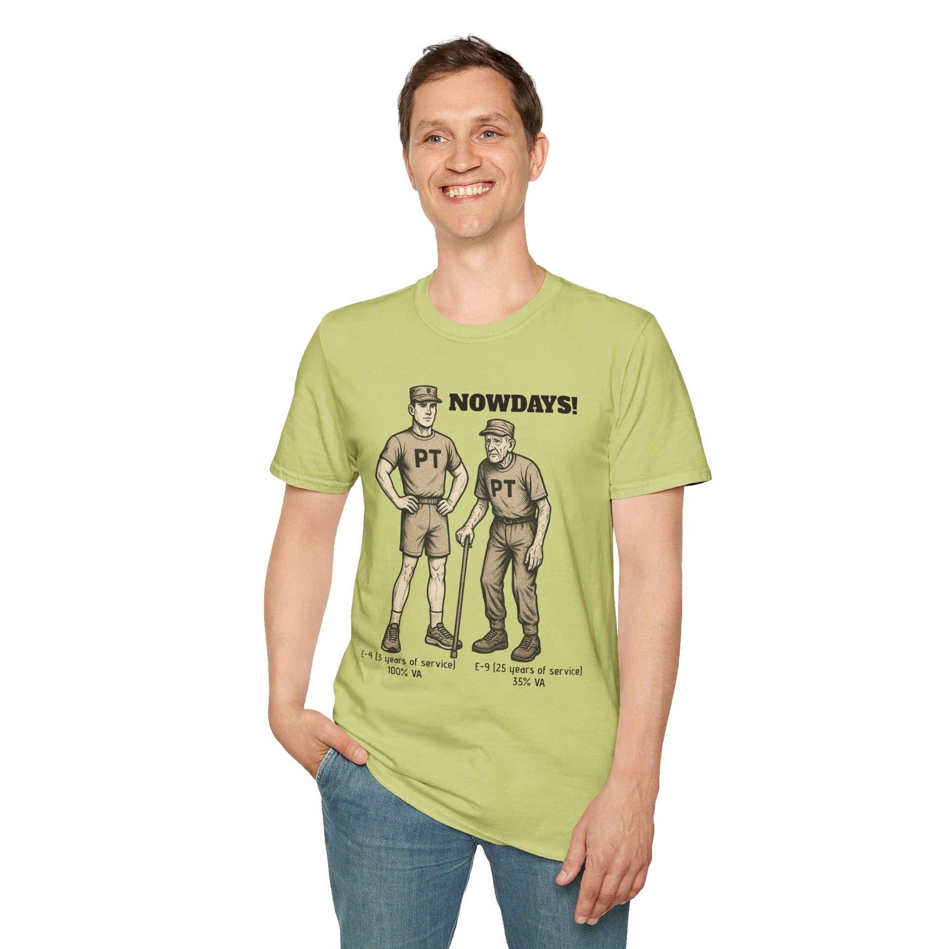 Funny Military T-Shirt: “NOWDAYS”