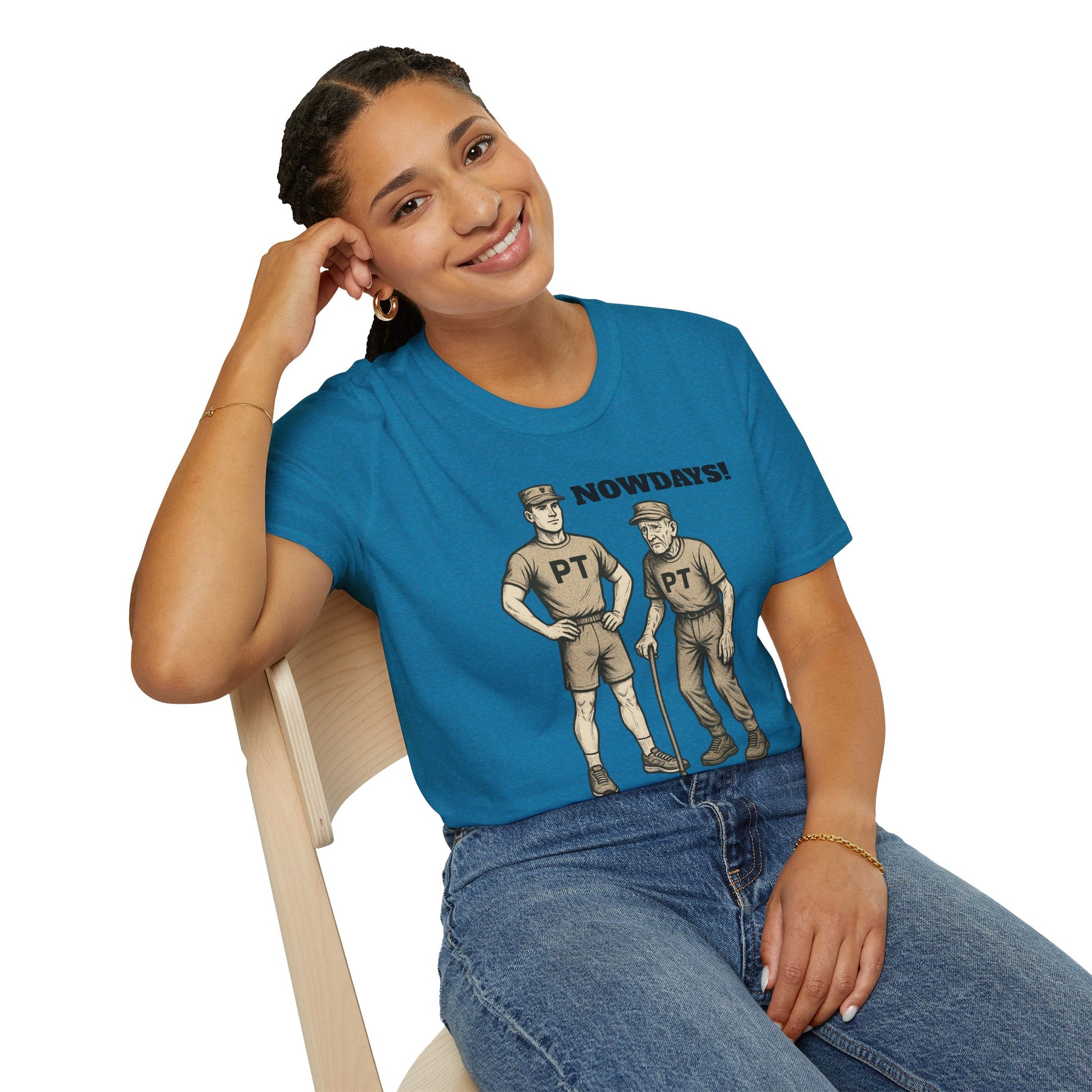 Funny Military T-Shirt: “NOWDAYS”