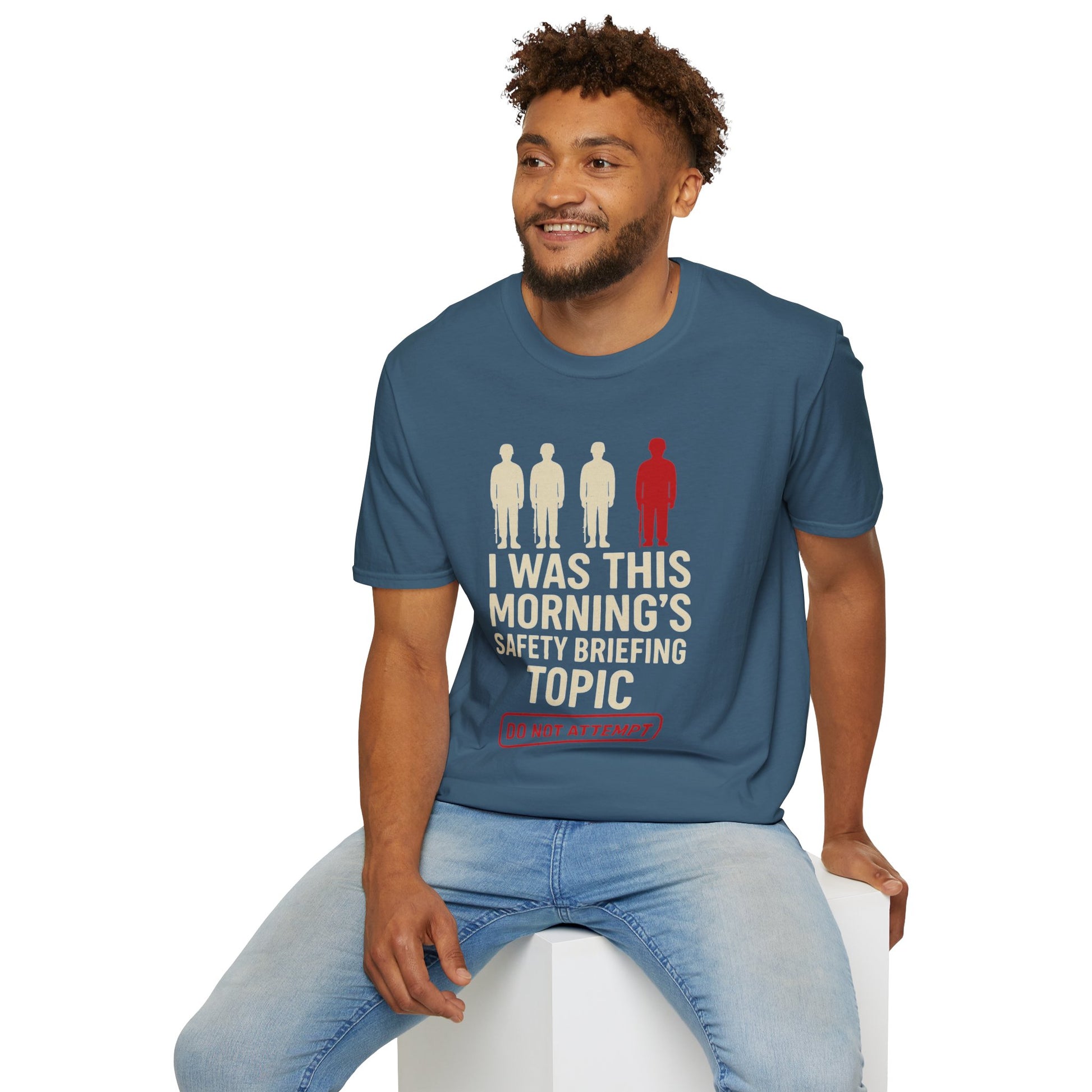 "I Was This Morning’s Safety Briefing Topic" – Funny Military T-Shirt