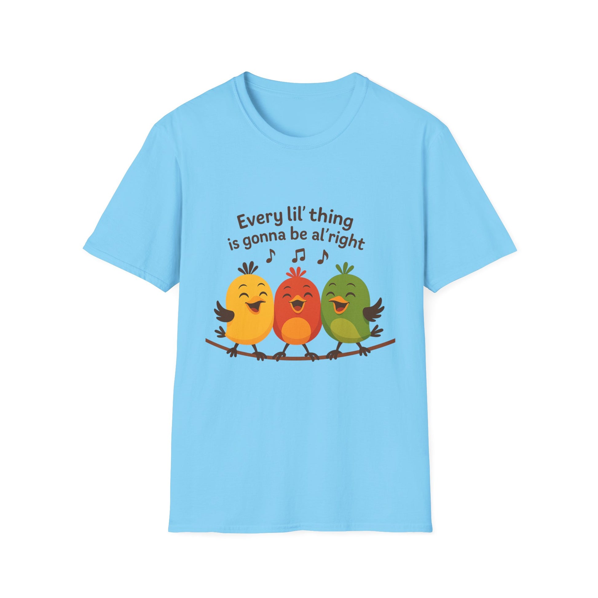 3 Little Birds Funny T-Shirt – “Every li'l thing, is gonna be alright” Edition