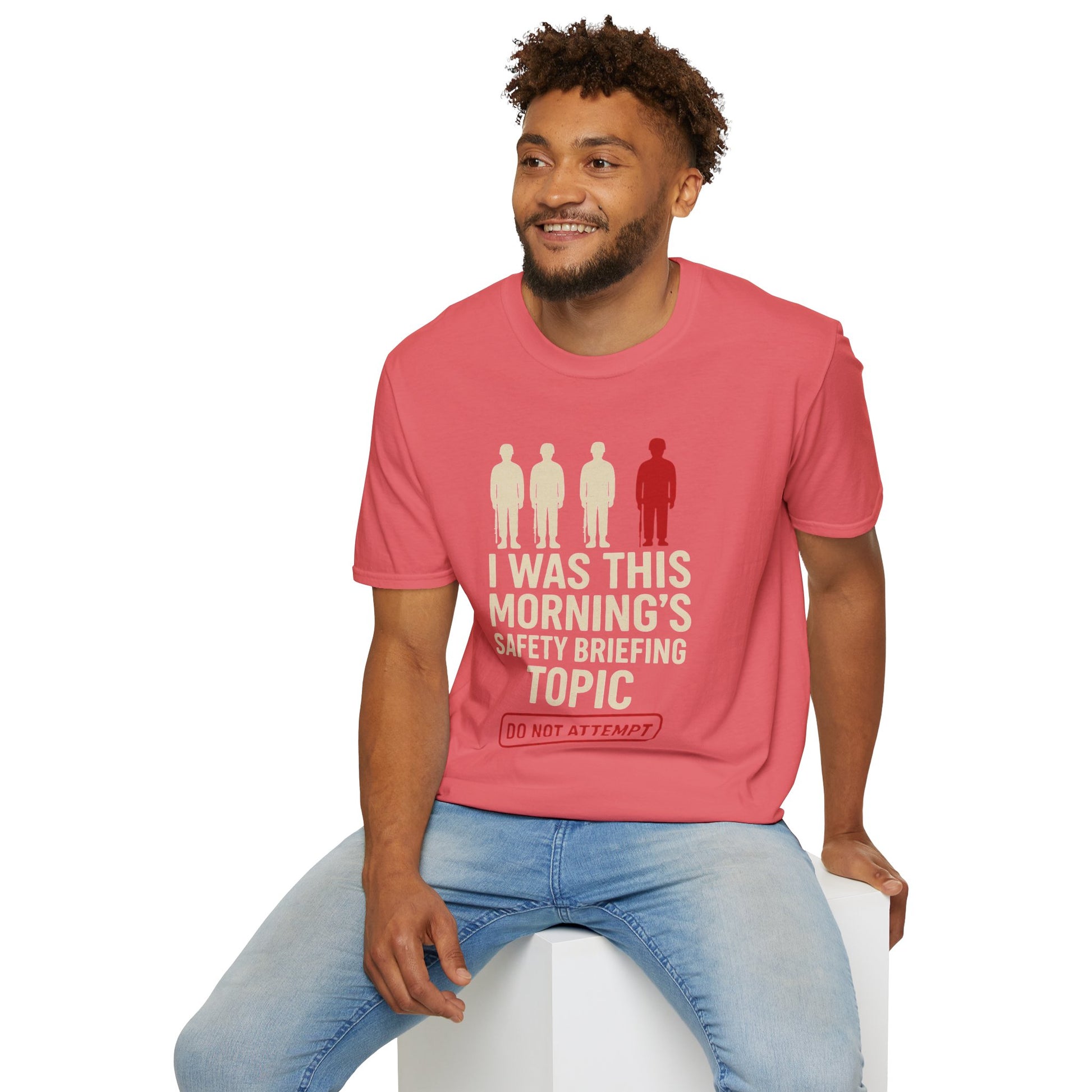 "I Was This Morning’s Safety Briefing Topic" – Funny Military T-Shirt