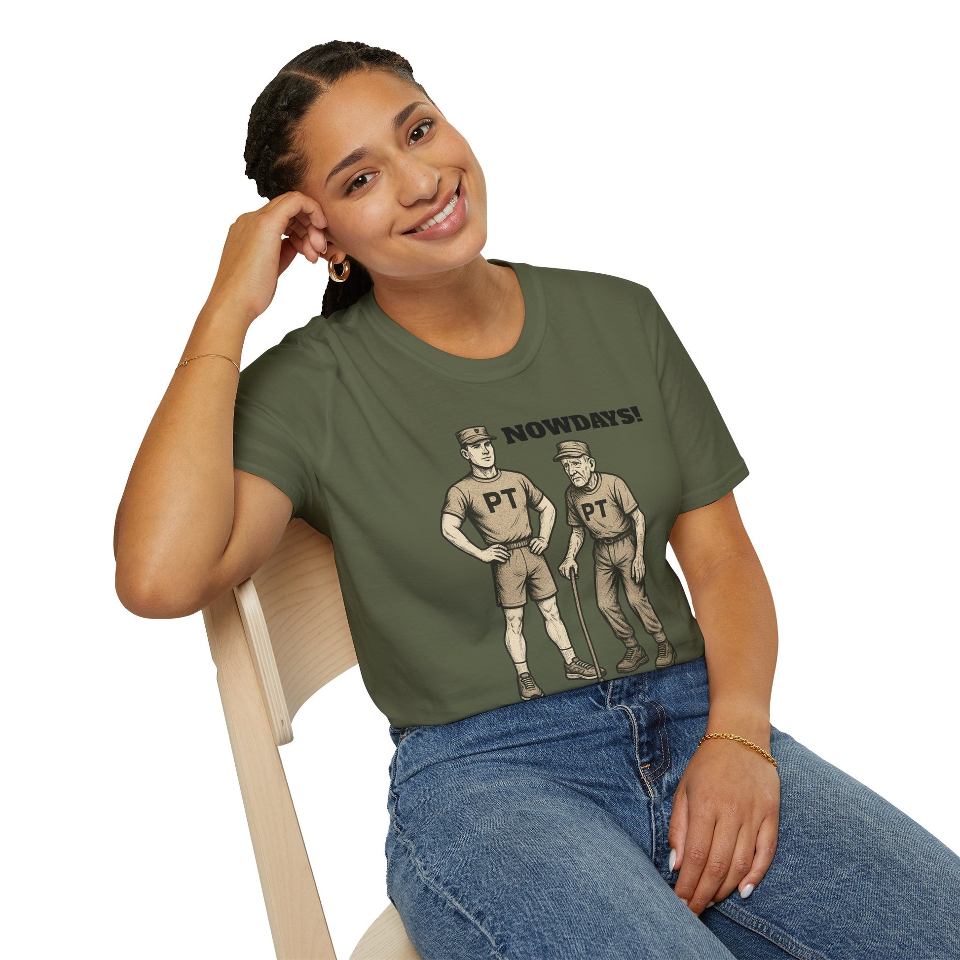 Funny Military T-Shirt: “NOWDAYS”