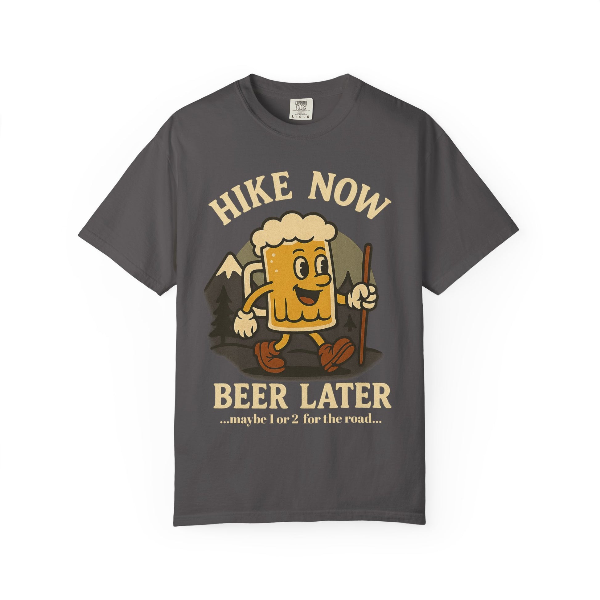 Hike Now, Beer Later…Maybe 1 or 2 for the Road – Funny Hiking Beer T-Shirt