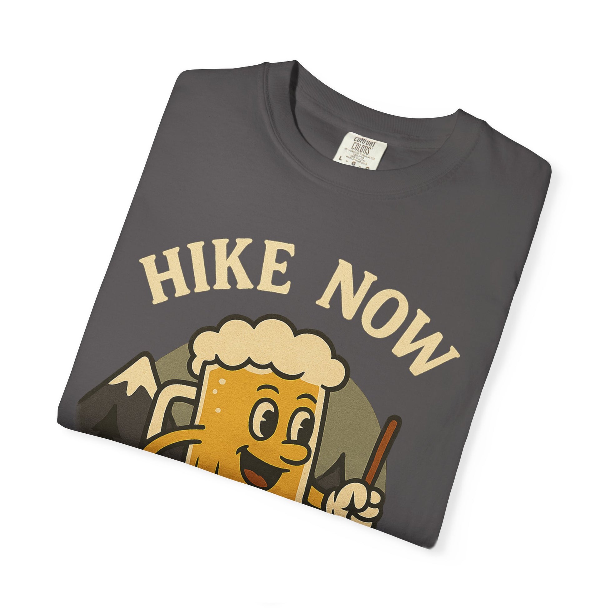Hike Now, Beer Later…Maybe 1 or 2 for the Road – Funny Hiking Beer T-Shirt
