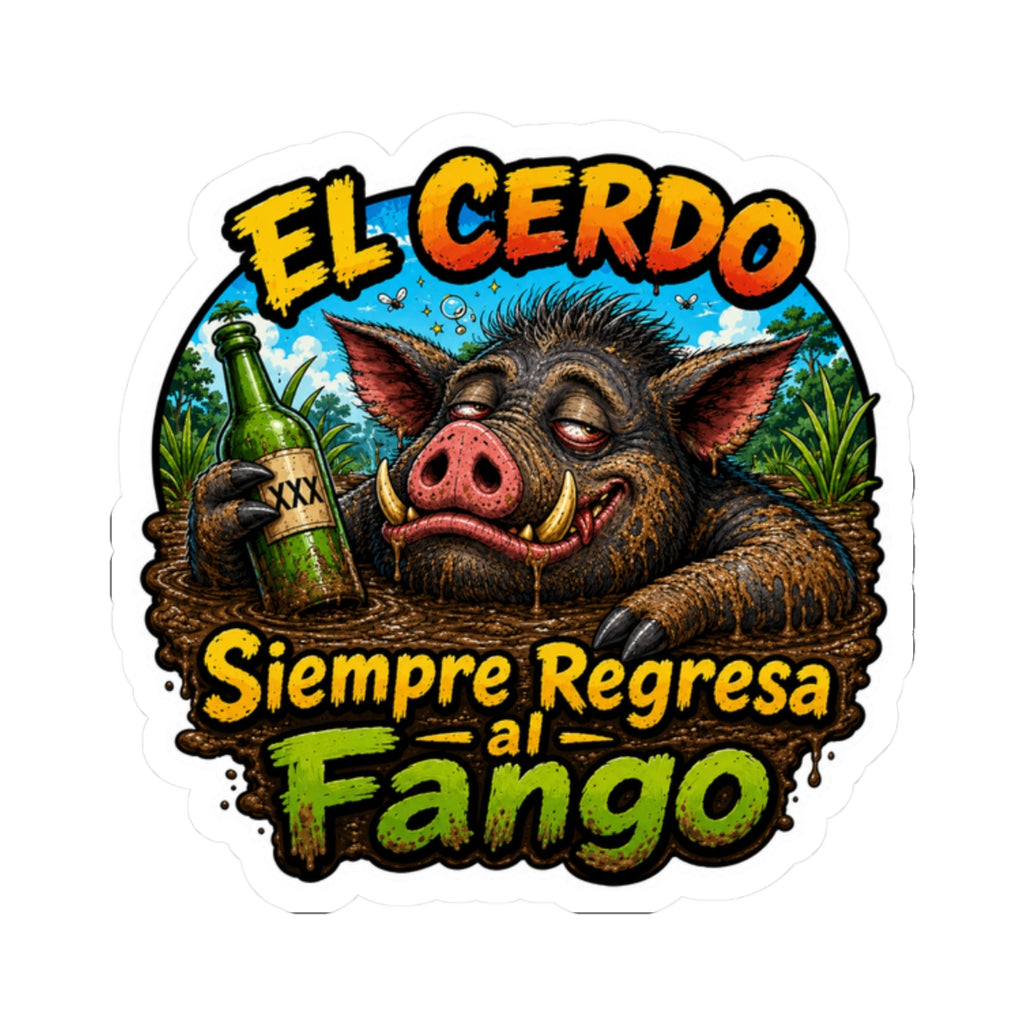 "El Cerdo Siempre Regresa al Fango", Kiss-Cut Sticker