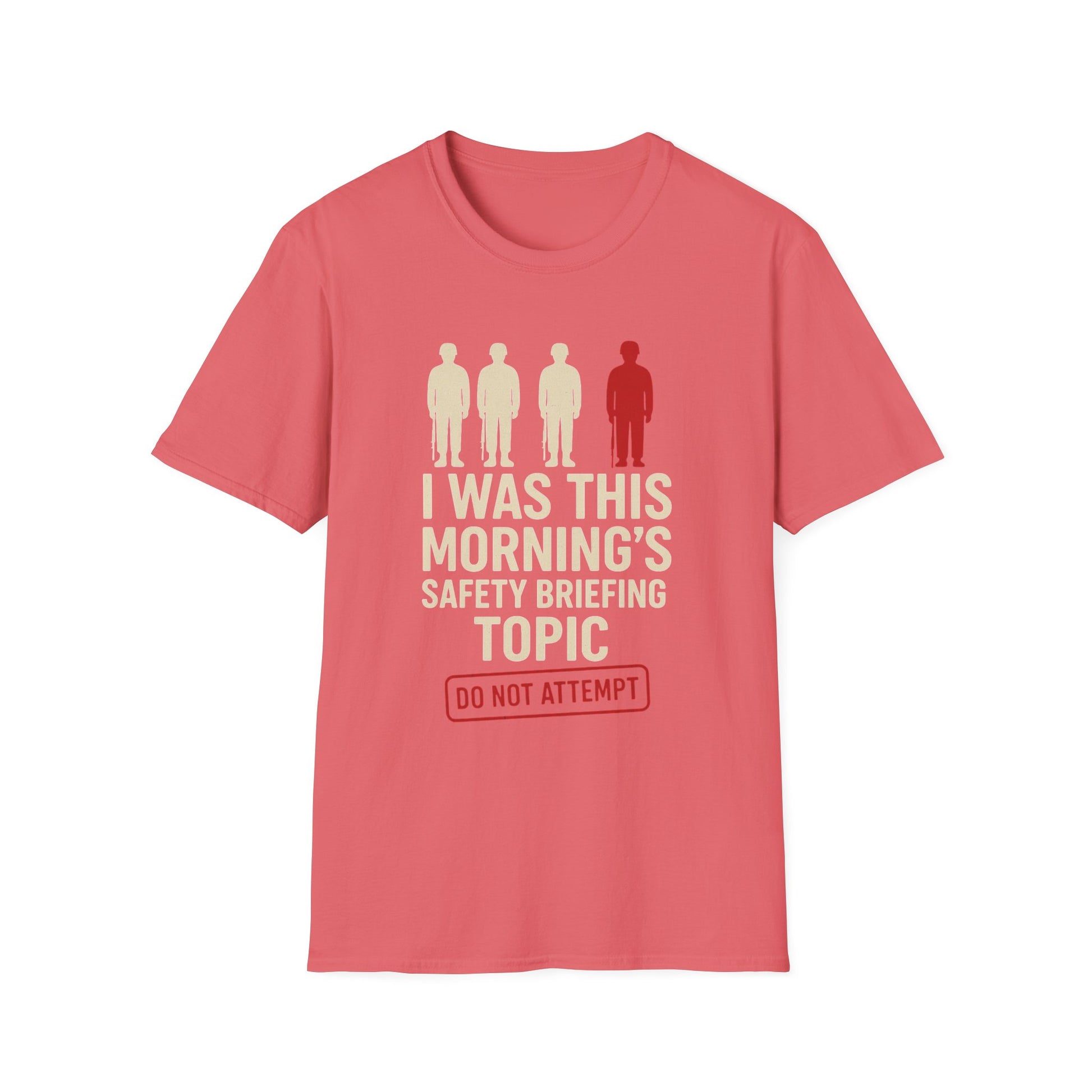 "I Was This Morning’s Safety Briefing Topic" – Funny Military T-Shirt
