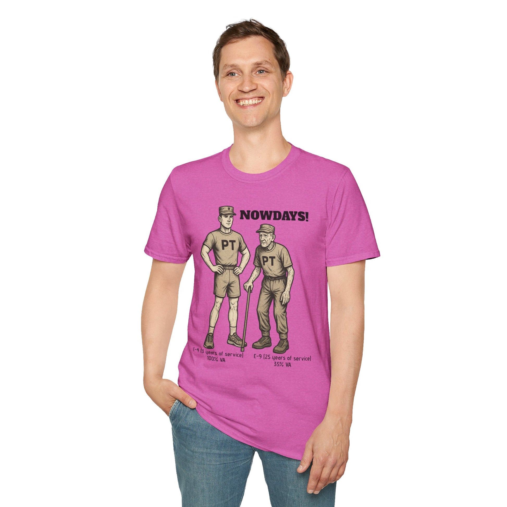 Funny Military T-Shirt: “NOWDAYS”