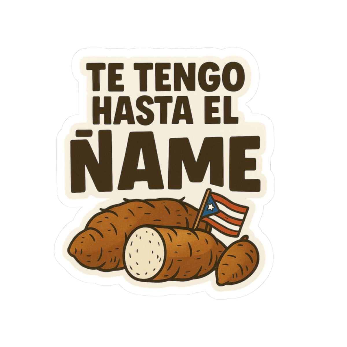 "Hasta el Ñame", Kiss-Cut Stickers
