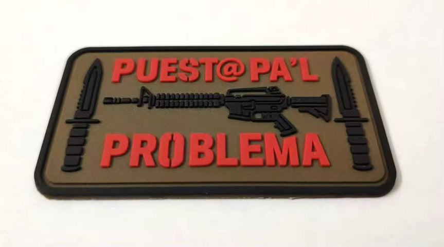 "Puesto pal' Problema" - Tactical Morale PVC Patch