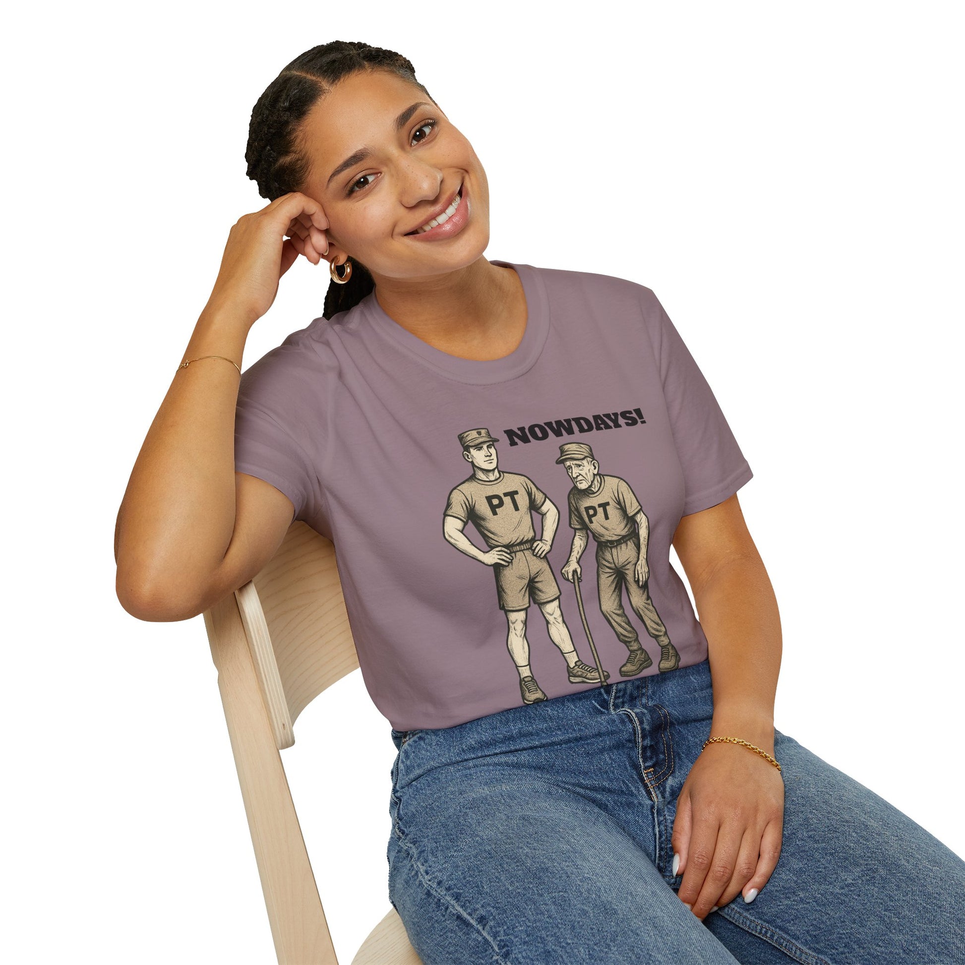Funny Military T-Shirt: “NOWDAYS”