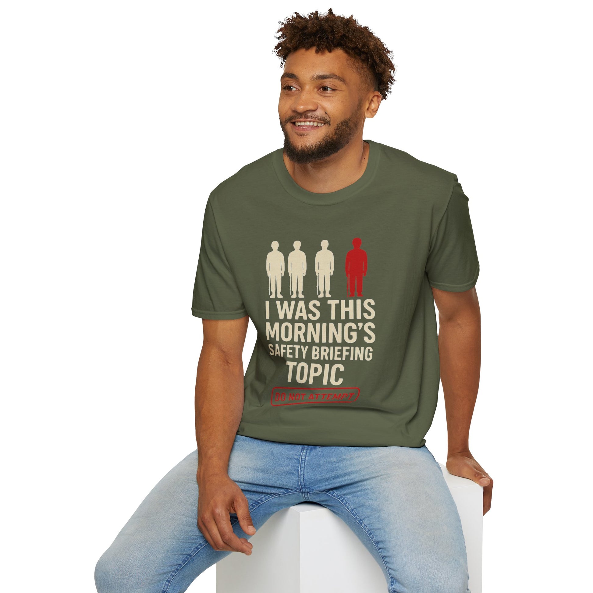 "I Was This Morning’s Safety Briefing Topic" – Funny Military T-Shirt