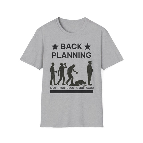 "Back-Planning My Hangover " – Funny Military T-Shirt