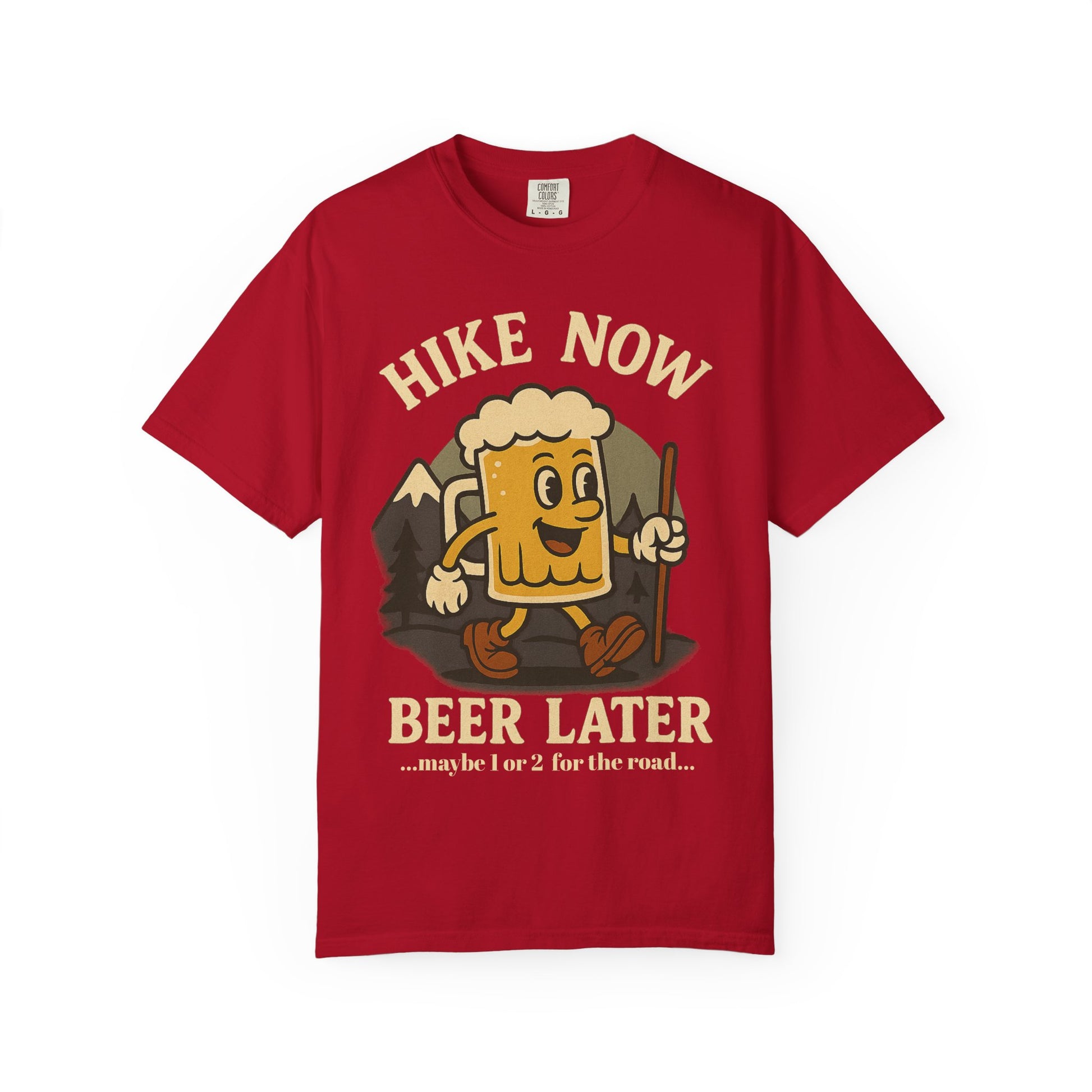 Hike Now, Beer Later…Maybe 1 or 2 for the Road – Funny Hiking Beer T-Shirt