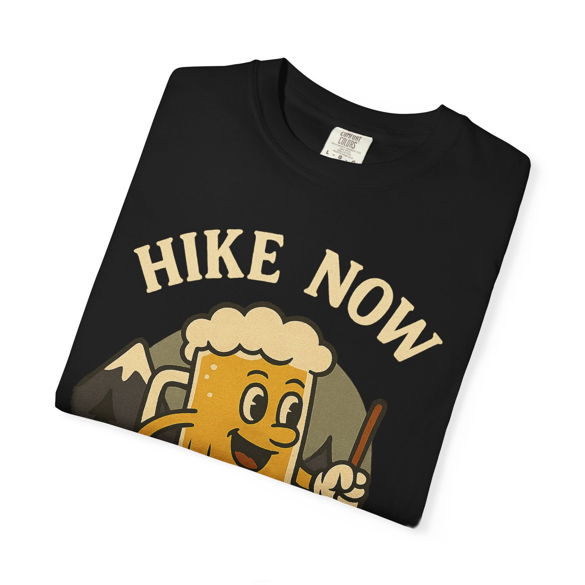 Hike Now, Beer Later…Maybe 1 or 2 for the Road – Funny Hiking Beer T-Shirt