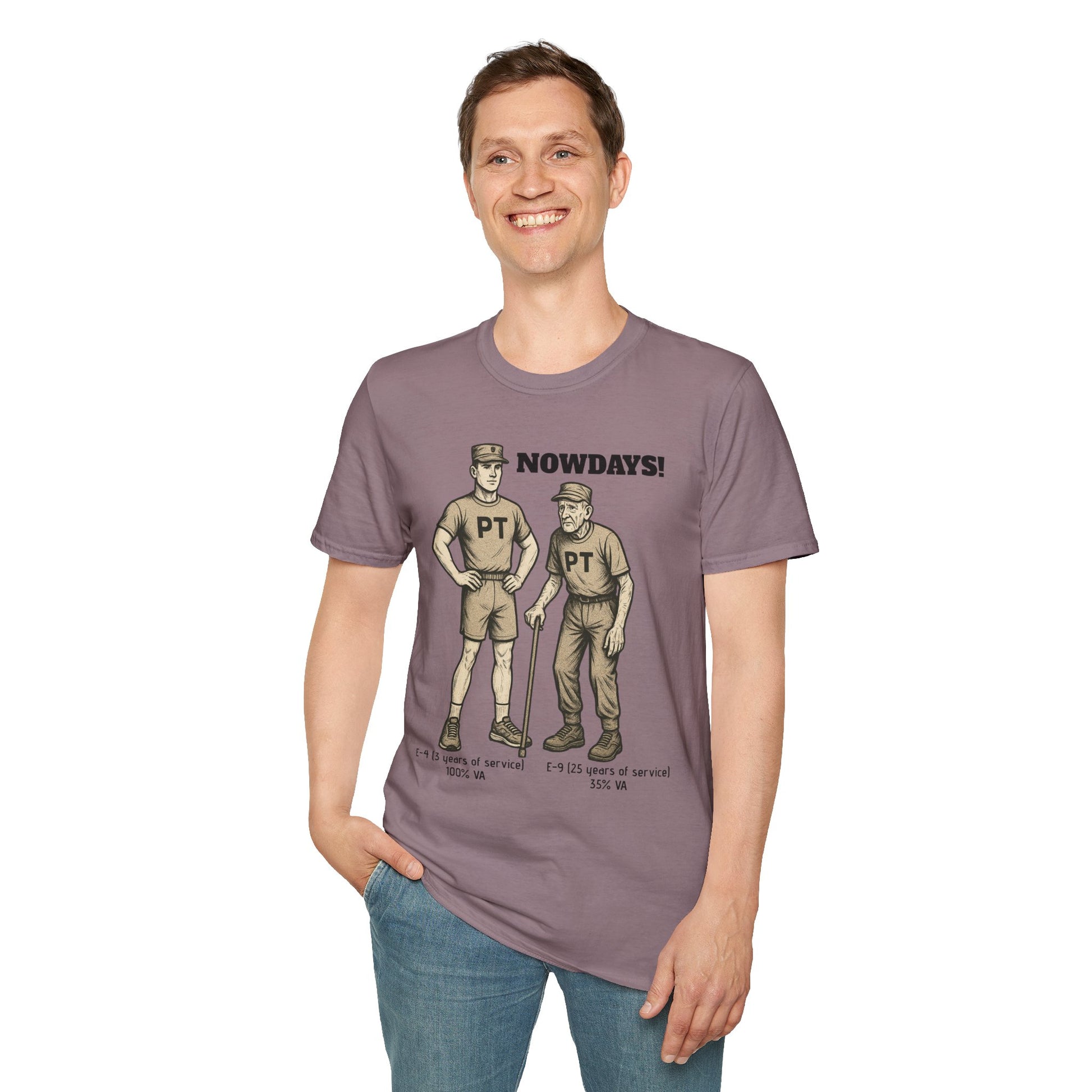 Funny Military T-Shirt: “NOWDAYS”