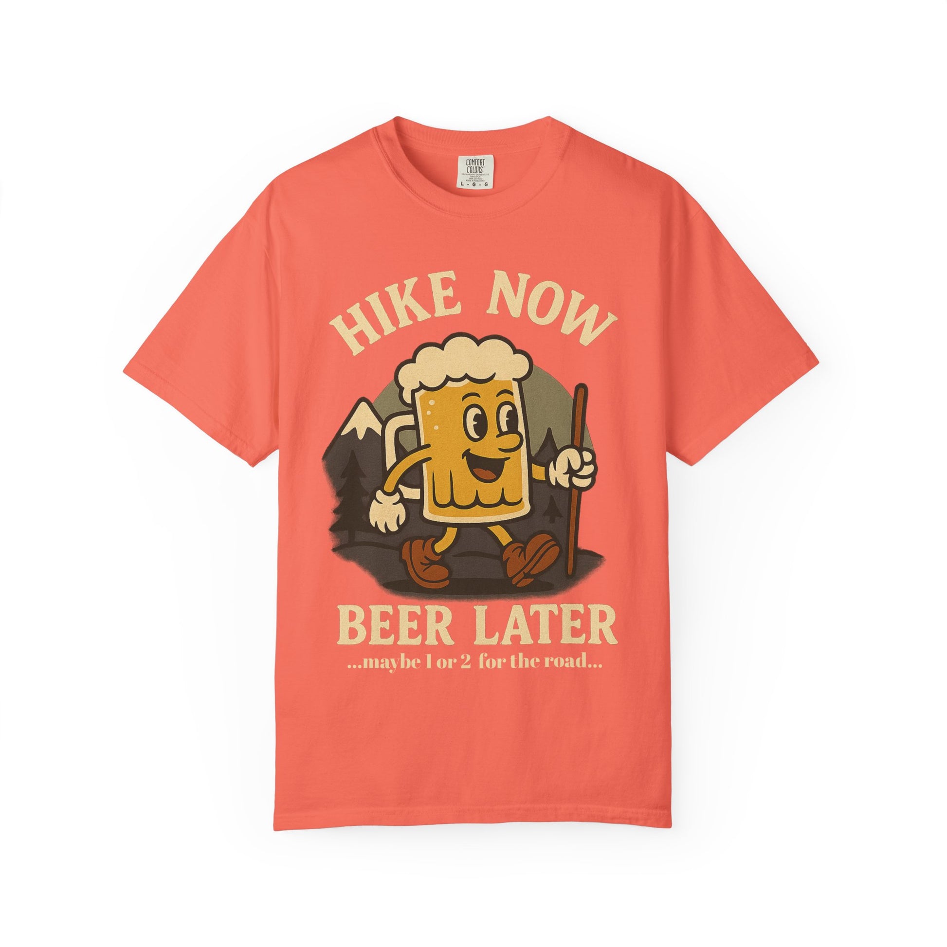 Hike Now, Beer Later…Maybe 1 or 2 for the Road – Funny Hiking Beer T-Shirt
