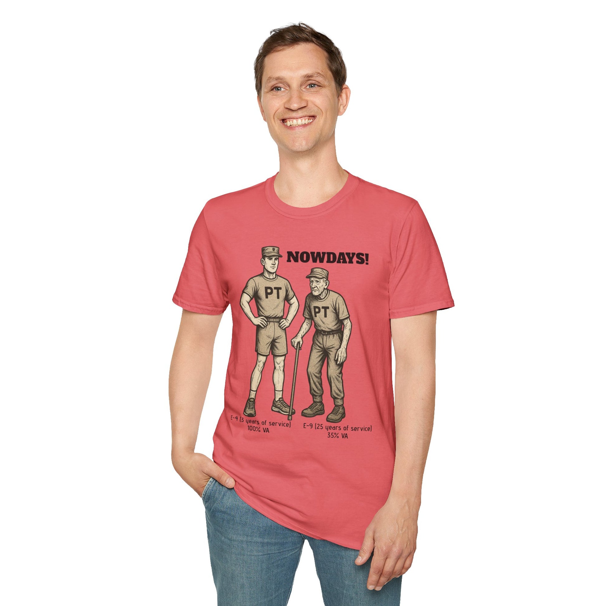 Funny Military T-Shirt: “NOWDAYS”