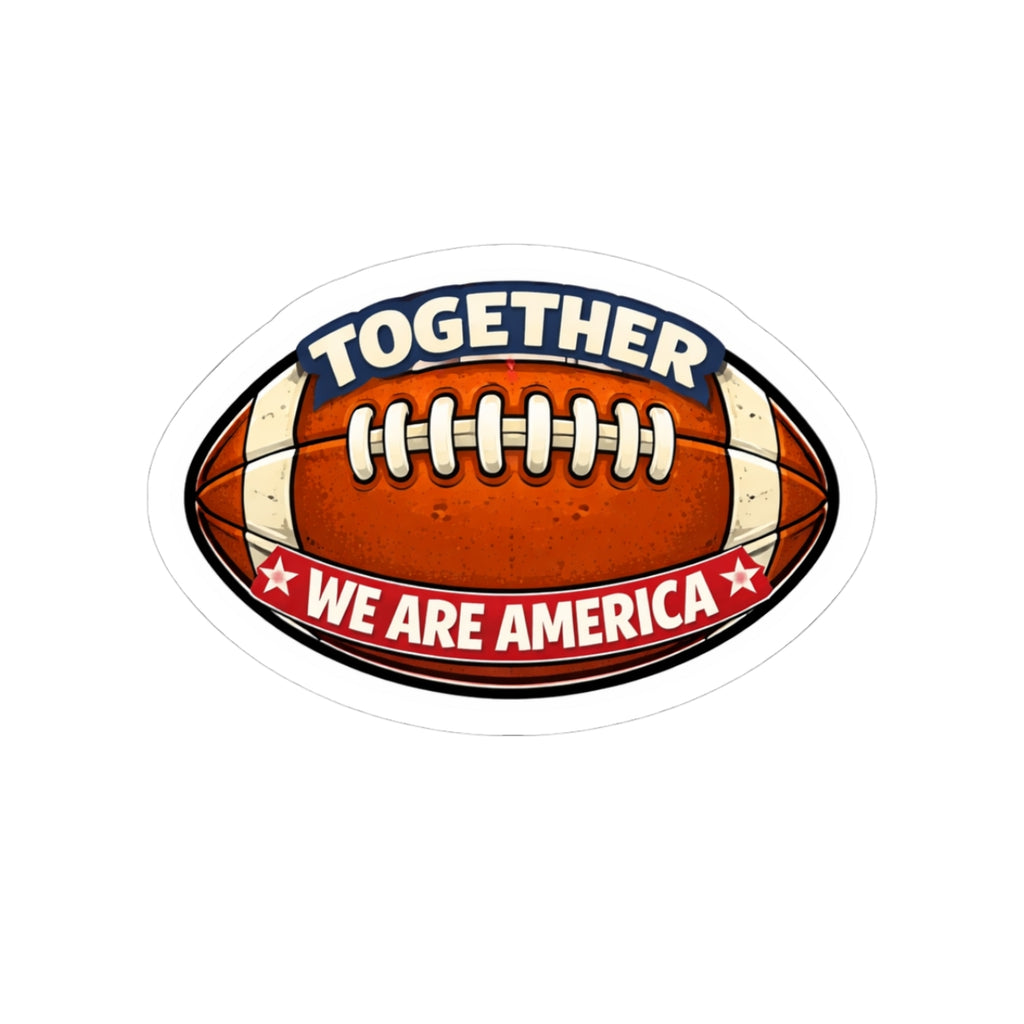 Football "Together We are America", Kiss-Cut Sticker