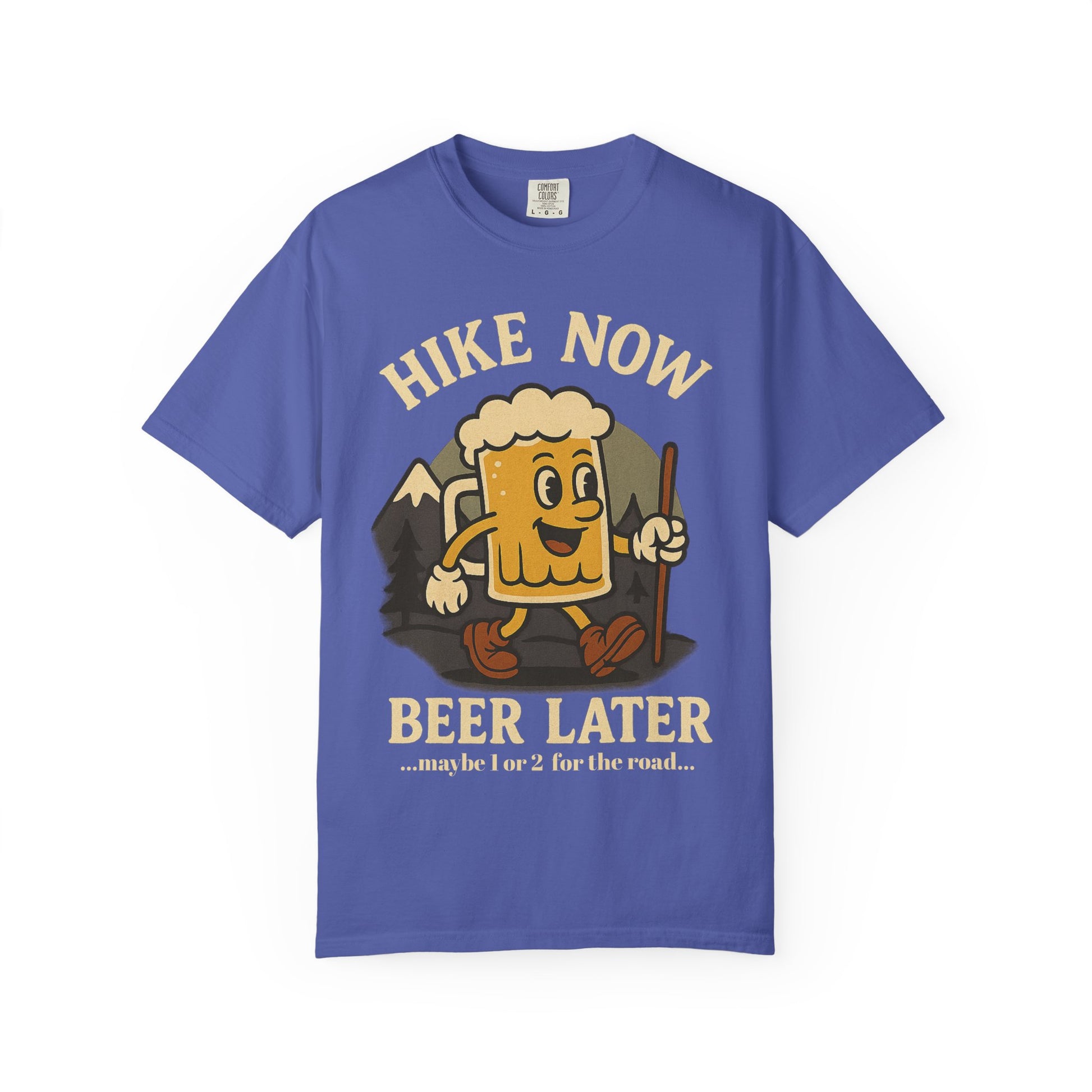 Hike Now, Beer Later…Maybe 1 or 2 for the Road – Funny Hiking Beer T-Shirt