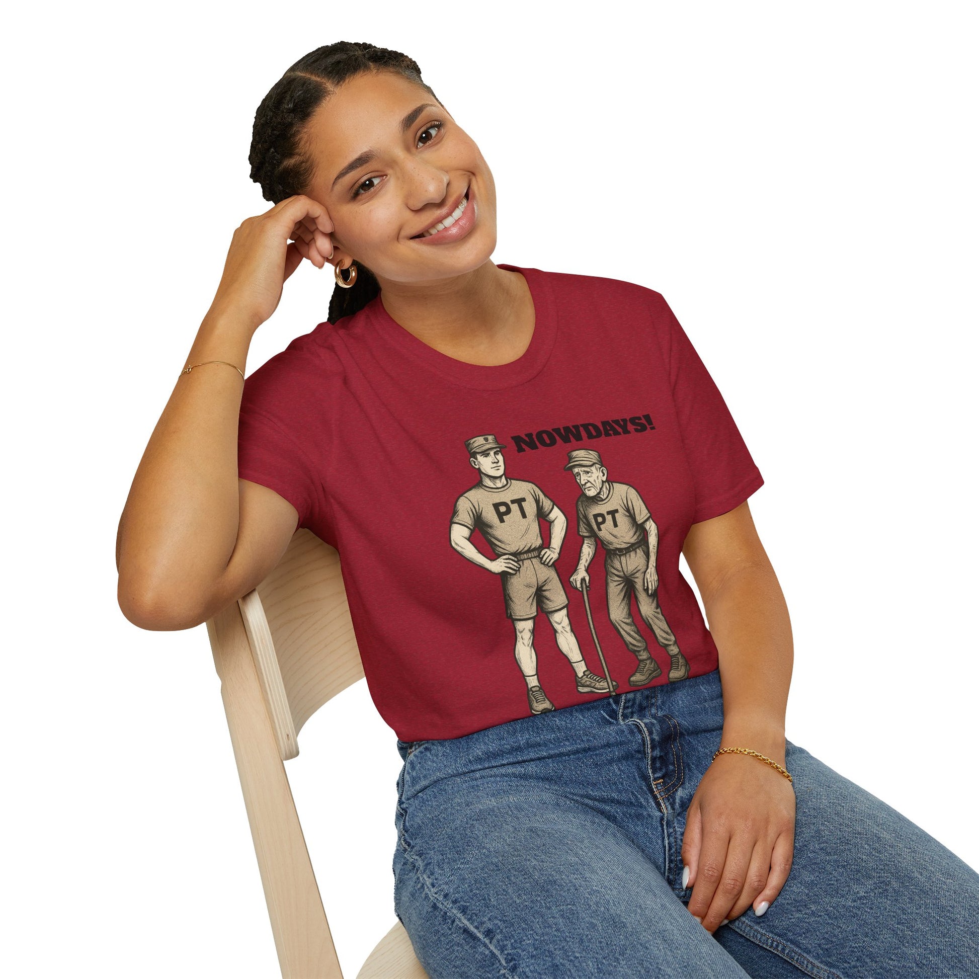 Funny Military T-Shirt: “NOWDAYS”