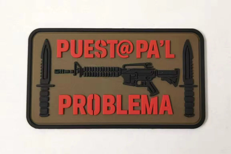 "Puesto pal' Problema" - Tactical Morale PVC Patch